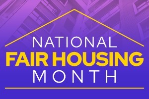 An outline of a house in the background and reads National Fair Housing lMonth.